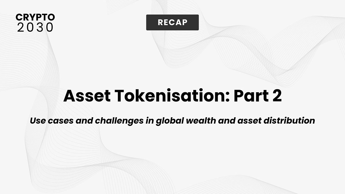 Use Cases and Challenges of Asset Tokenisation in Global Wealth and Asset Distribution